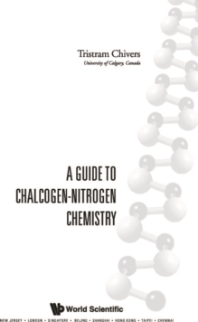 Guide To Chalcogen-nitrogen Chemistry, A