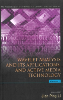 Wavelet Analysis And Its Applications, And Active Media Technology - Proceedings Of The International Computer Congress 2004 (In 2 Volumes)