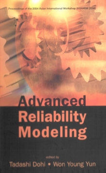 Advanced Reliability Modeling - Proceedings Of The 2004 Asian International Workshop (Aiwarm 2004)