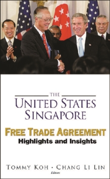 United States-singapore Free Trade Agreement, The: Highlights And Insights