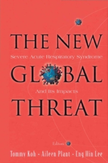 New Global Threat, The: Severe Acute Respiratory Syndrome And Its Impacts