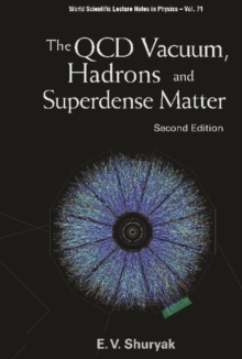 Qcd Vacuum, Hadrons And Superdense Matter, The (2nd Edition)