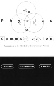 Physics Of Communication, The - Proceedings Of The Xxii Solvay Conference On Physics