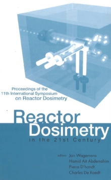 Reactor Dosimetry In The 21st Century - Proceedings Of The 11th International Symposium On Reactor Dosimetry