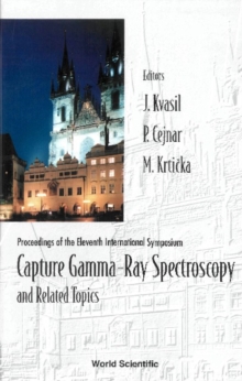 Capture Gamma-ray Spectroscopy And Related Topics, Proceedings Of The Eleventh International Symposium (Cgs-11)