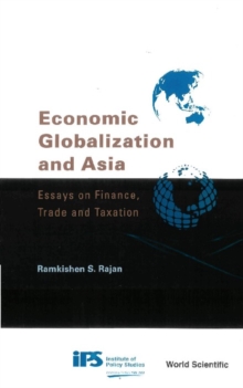 Economic Globalization And Asia: Essays On Finance, Trade And Taxation