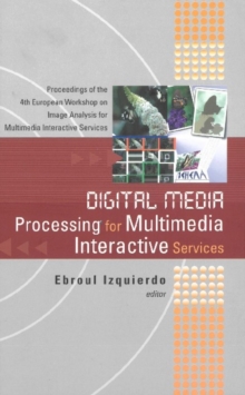 Digital Media Processing For Multimedia Interactive Services, Proceedings Of The 4th European Workshop On Image Analysis For Multimedia Interactive Services