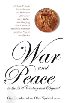 War And Peace In The 20th Century And Beyond, The Nobel Centennial Symposium