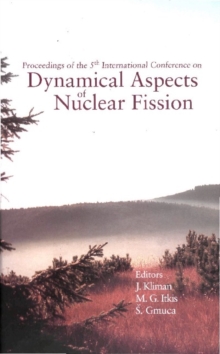 Dynamical Aspects Of Nuclear Fission, Proceedings Of The 5th International Conference (Danf01)