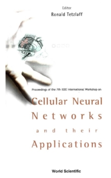 Cellular Neural Networks And Their Applications: Procs Of The 7th Ieee Int'l Workshop