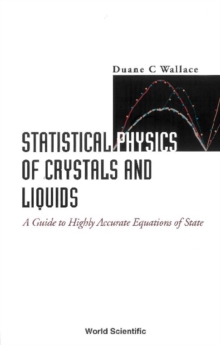 Statistical Physics Of Crystals And Liquids: A Guide To Highly Accurate Equations Of State