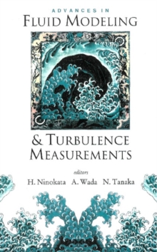 Advances In Fluid Modeling And Turbulence Measurements, Proceedings Of The 8th International Symposium On Flow Modeling And Turbulence Measurements (Fmtm 2001)