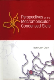 Perspectives On The Macromolecular Condensed State