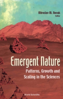 Emergent Nature: Patterns, Growth And Scaling In The Sciences