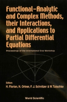 Functional-analytic And Complex Methods, Their Interactions, And Applications To Partial Differential Equations - Proceedings Of The International Graz Workshop