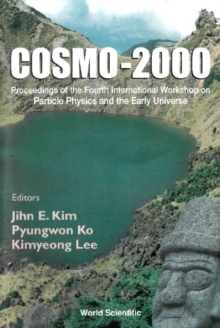 Cosmo-2000 - Proceedings Of The Fourth International Workshop On Particle Physics And The Early Universe