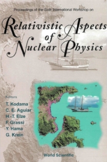 Relativistic Aspects Of Nuclear Physics, Procs Of The 6th Intl Workshop