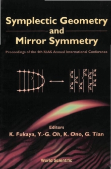 Symplectic Geometry And Mirror Symmetry - Proceedings Of The 4th Kias Annual International Conference