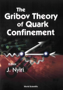 Gribov Theory Of Quark Confinement, The