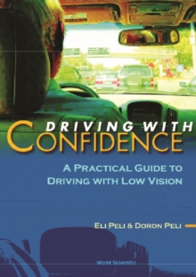 Driving With Confidence: A Practical Guide To Driving With Low Vision