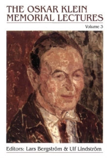 Oskar Klein Memorial Lectures, The (Vol 3)