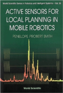 Active Sensors For Local Planning In Mobile Robotics