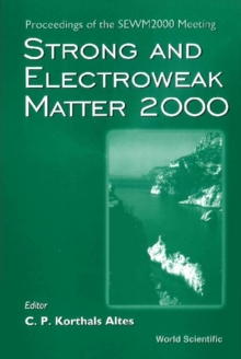 Strong And Electroweak Matter 2000 - Proceedings Of The Sewm2000 Meeting