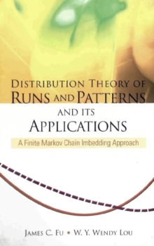 Distribution Theory Of Runs And Patterns And Its Applications: A Finite Markov Chain Imbedding Approach