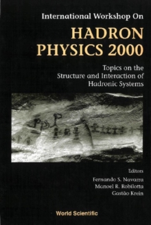 Hadron Physics 2000: Topics On The Structure And Interaction Of Hadronic Systems, Procs Of The Intl Workshop