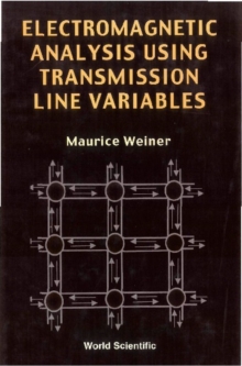 Electromagnetic Analysis Using Transmission Line Variables