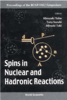 Spins In Nuclear And Hadronic Reactions - Proceedings Of The Rcnp-tmu Symposium