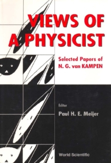 Views Of A Physicist: N G Van Kampen