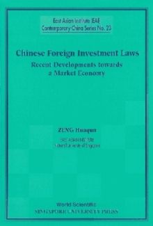 Chinese Foreign Investment Laws: Recent Developments Towards A Market Economy