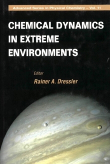 Chemical Dynamics In Extreme Environments