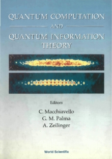 Quantum Computation And Quantum Information Theory, Collected Papers And Notes