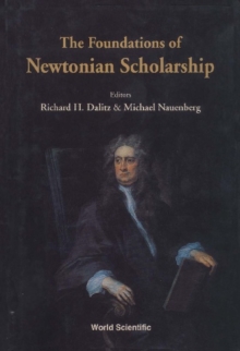 Foundations Of Newtonian Scholarship, The