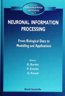 Neuronal Information Processing, From Biological Data To Modelling And Application