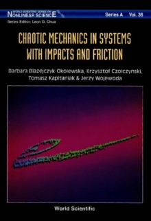 Chaotic Mechanics In Systems With Impacts And Friction