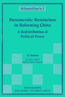 Bureaucratic Restructure In Reforming China: A Redistribution Of Political Power