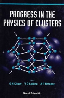 Progress In The Physics Of Clusters