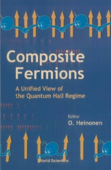 Composite Fermions, A Unified View Of The Quantum Hall Regime