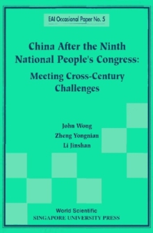 China After The Ninth National People's Congress: Meeting Cross-century Challenges