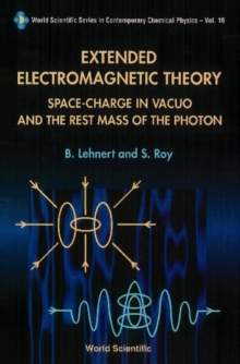 Extended Electromagnetic Theory, Space Charge In Vacuo And The Rest Mass Of Photon