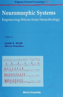 Neuromorphic Systems: Engineering Silicon From Neurobiology