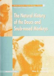 Natural History Of The Doucs And Snub-nosed Monkeys, The