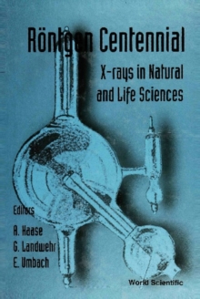 Rontgen Centennial - X-rays Today In Natural And Life Sicences