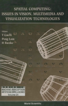 Spatial Computing: Issues In Vision, Multimedia And Visualization Technologies