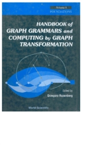 Handbook Of Graph Grammars And Computing By Graph Transformation, Vol 1: Foundations