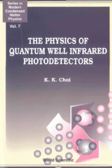 Physics Of Quantum Well Infrared Photodetectors, The