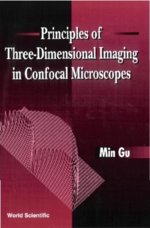 Principles Of Three-dimensional Imaging In Confocal Microscopes